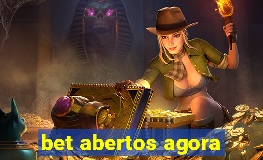 bet abertos agora